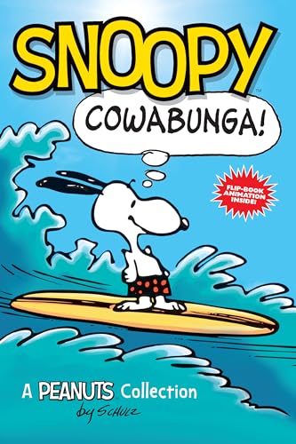 Snoopy: Cowabunga!: A Peanuts Collection: A Peanuts Collection Volume 1 (Peanuts Kids, 1, Band 1)